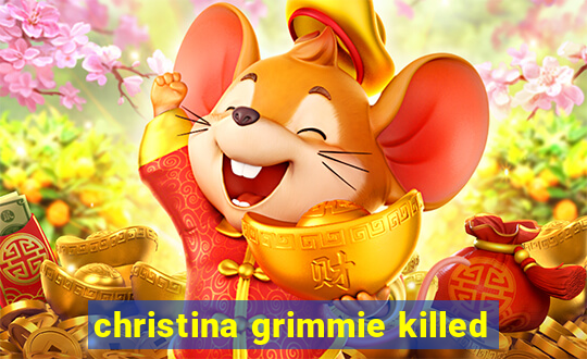 christina grimmie killed